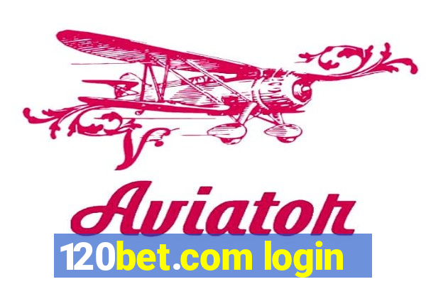 120bet.com login